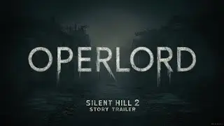 OPERLORD REACT. Silent Hill 2 Remake. Team Silent мы все прое****. Story Trailer.