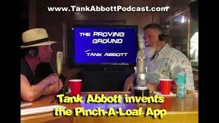 Tank Abbott Invents the Pinch-a-Loaf App