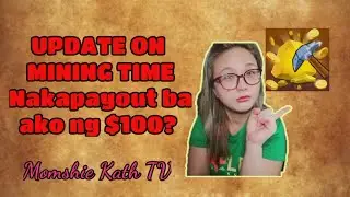 Mining Time Update: Nakawithdraw na ko ng $100? | MOMSHIE KATH TV