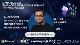 Microsoft Dynamics 365 F&O Integrations using Logicapps - Rachit Garg.