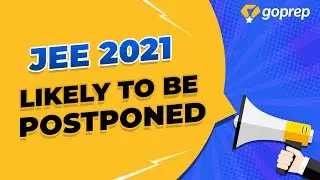 JEE Main 2021 New Exam Date | JEE 2021 Postponed | Latest Update by NTA | Navin Sir | Goprep