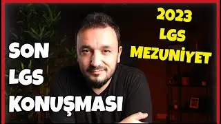 Son LGS Konuşması | 2023 LGS MEZUNİYET :)