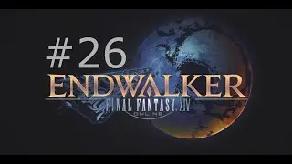 FFXIV Endwalker #26 (Сюжет на русском через переводчик)