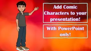 How to add Comic Characters to your presentation! Make your presentation more attractive!