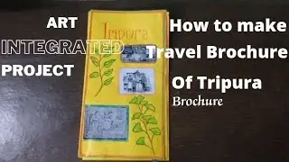 How to make Brochure of Tripura | Art Integrated Project