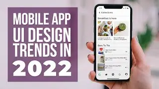 Mobile UI Design Trends 2022  |  Design Trends 2022