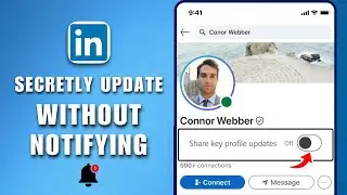 How To Update LinkedIn Profile Without Notifying Contacts And Connections 2026