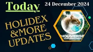 Today 24 Dec 2024 HOLIDAY Latest Updates by Monuj Kumar Dutta. #holidex #holiversenewupdate