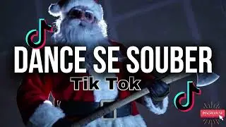 Dance se souber - Tik Tok 2024 - Atualizado 💦