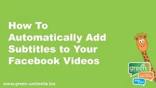 How to Add Facebook Subtitles Automatically to your Videos