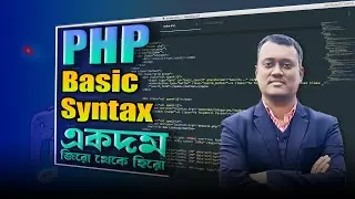 Basic PHP Syntax || PHP Full Course  Tutorial In Bangla