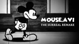Mouse.avi (The Surreal Remake)