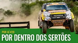 POR AÍ #20: Por DENTRO dos SERTÕES: os BASTIDORES de um RALLY, parte 1