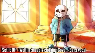 Set It Off - Wolf in sheep's clothing cover But it's a voice Sans (Мэшап)