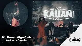 VLOG 1 - Mc Kauan - Alge Club Santana de Parnaiba