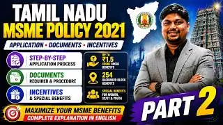 Tamil Nadu MSME Policy 2021 : Schemes, Eligibility & Benefits (PART -2)
