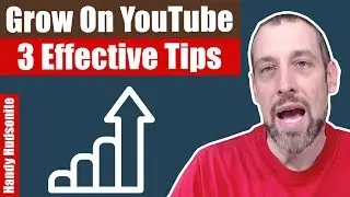Grow On YouTube in 2019 - 3 Effective Tips (100 Subscribers Special + Shoutouts) | Handy Hudsonite