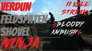 Verdun Kill Streak | Feldspaten Shovel Ninja Ambush!