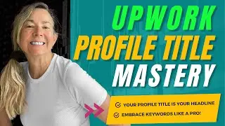 How To Craft an Effective Upwork Profile Title |  Upwork Success Guide