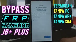 Bypass FRP (Forgot Google Account) Samsung Galaxy J6+ J6 Plus SM-J610F