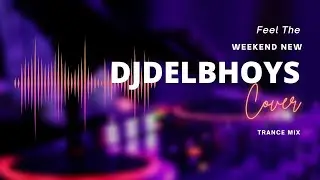 WEEKEND  NEW RELEASES (Progressive/Trance Mix)