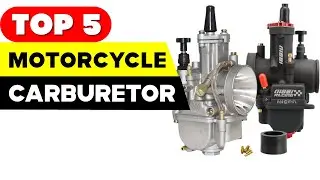 Top 5 Motorcycle Carburetor Reviews for 2023