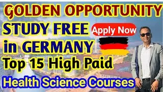 Study free in Germany 2022 || Migrate to Germany free || Top 15 high paid Health Science Courses2022