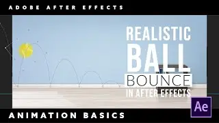 Realistic Ball Bounce (INTRO TO ANIMATION) | After Effects Tutorial