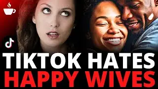 Tiktok Hates Happily Married Women (Proof) | The Coffee Pod