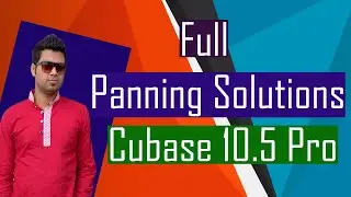 How to Panning in Cubase 10.5 pro | Auto Pan | Bangla Tutorial | All Panning Solutions