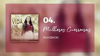 Mulheres Guerreiras - Playback | Rayra Oliveira