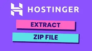 How to Extract Zip File in Hostinger