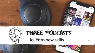 3 Podcasts To Learn Professional Skills During Lockdown | Stay Home and Learn With Me | Podcast 2020