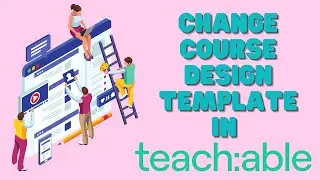 Change Course Design Template in Teachable