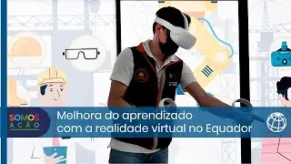 Melhora do aprendizado com a realidade virtual no Equador