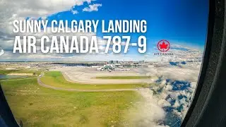 BEAUTIFUL! Air Canada 787-9 Landing in Calgary Alberta YYC | HD