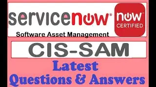 Part#3:ServiceNow(CIS-SAM): Certified Implementation Specialist- Software Asset Management - Q & A
