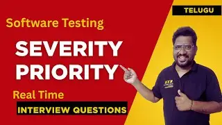 TELUGU - What is priority and severity - Manual testing real time interview Questions -Automation