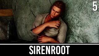 Skyrim Mods: Sirenroot - Deluge of Deceit - Part 5