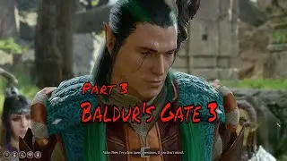Baldur's Gate 3 - Part 3