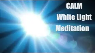 CALM White Light -Guided Meditation