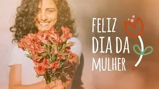 À imagem de Deus - Homenagem ao Dia da Mulher