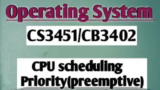Priority (preemptive) scheduling in operating system tamil|| OS || Anna university reg-2021.