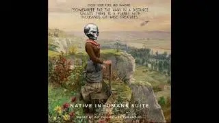 Native Inhumans Suite • Imaginary Music