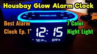 Housbay Glow Digital Alarm Clock FM Radio and 7 Color Night Light Review! Best Alarm Clock Ep. 1! ⏰