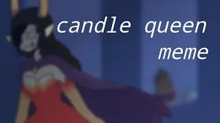 Candle queen meme {star vs the forces of evil AU}