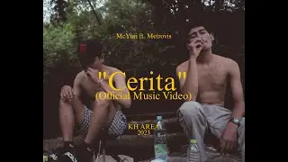 McYuri ft. MetroVis - Cerita (Official Music Video)