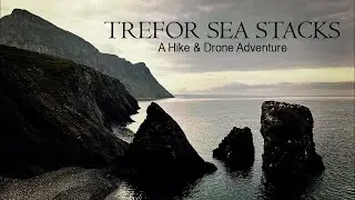 TREFOR SEA STACKS - Flying the DJI FPV | DRONE CINEMATIC'S + Hike Adventure