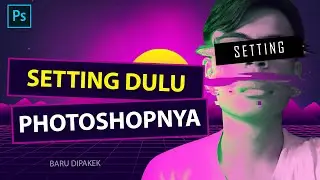 Photoshop Settings You Should Set First