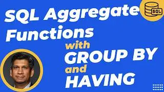 SQL Aggregate Functions with GROUP BY and HAVING